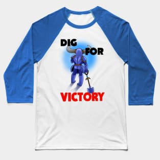 Dig For Victory Baseball T-Shirt